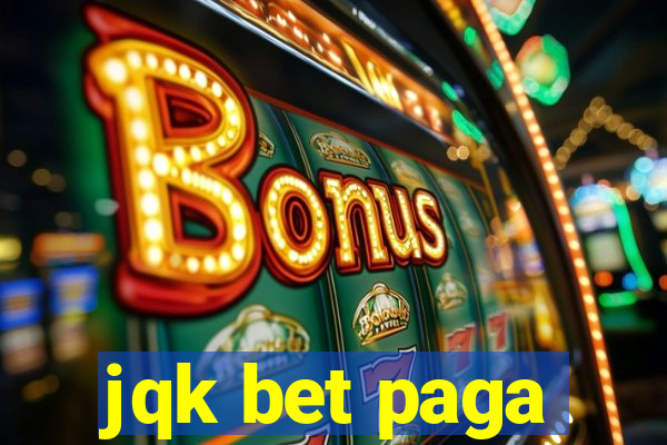 jqk bet paga
